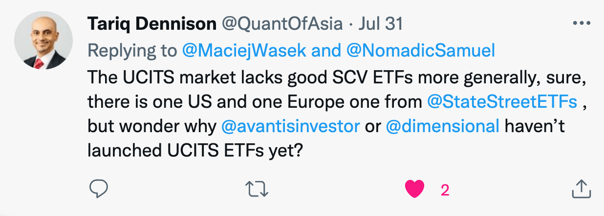 "The UCITS market lacks good SCV ETFs more generally, sure, there is one US and on Europe one from State Street ETFs, but wonder why Avantis and Dimensional haven't launched UCITS ETFS yet."  @QuantOfAsia