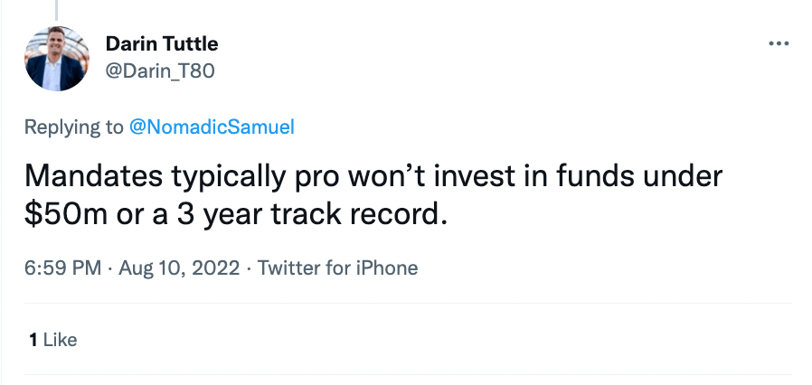 "Mandates typically pro won't invest in funds under $50m or a 3 year track record." - @Darin_T80 of Tuttle Ventures and Tuttle Ventures Newsletter 