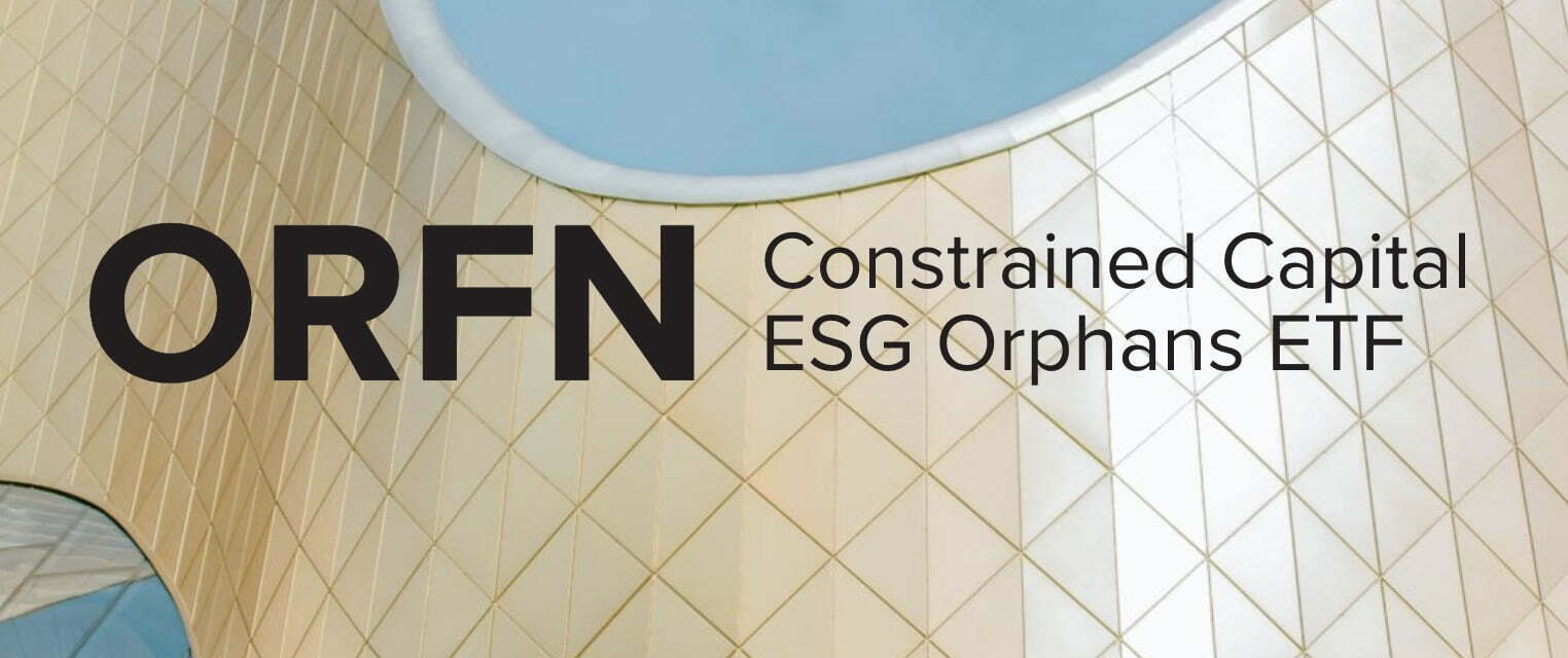 ORFN ETF Constrained Capital ESG Orphans ETF 