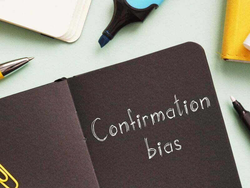 Confirmation Bias: The Danger of Seeking Information that Confirms Our Beliefs