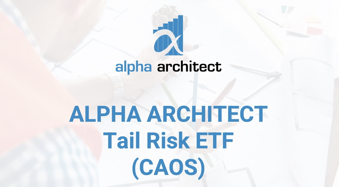 CAOS ETF Review: Strategy Behind The Alpha Architect Tail Risk