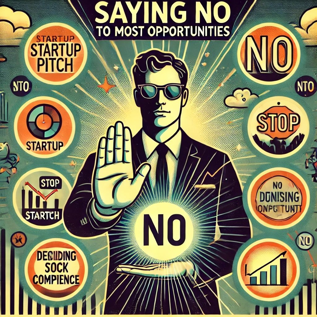 Saying No to Most Opportunities holding up a stop hand gesture, surrounded by floating icons representing rejected opportunities such as a startup pitch